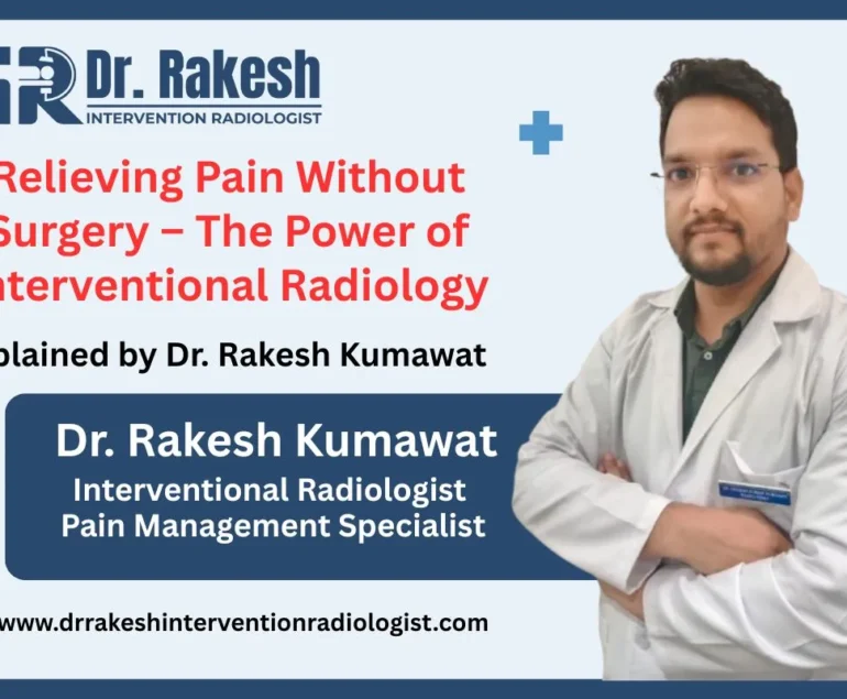 Role of an Interventional Radiologist in Modern Pain Management A Minimally Invasive Revolution