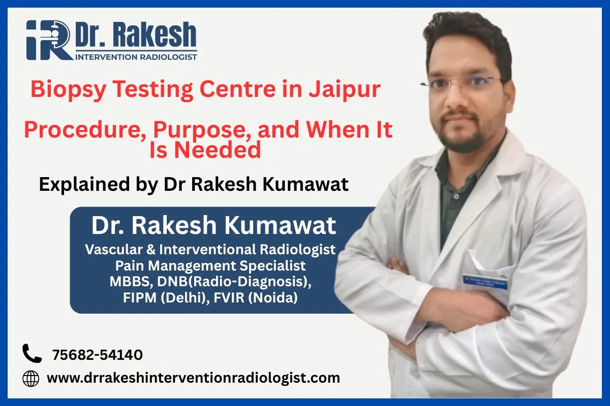 Biopsy Testing Centre in Jaipur Procedure Purpose, and When It Is Needed