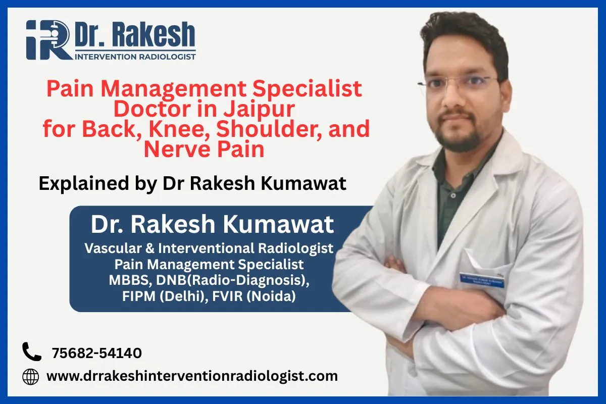 Pain Management Specialist Doctor in Jaipur for Back, Knee, Shoulder, and Nerve Pain