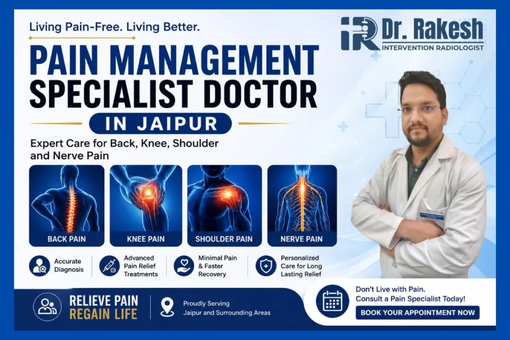 Pain Management Specialist Doctor in Jaipur for Back, Knee, Shoulder, and Nerve Pain